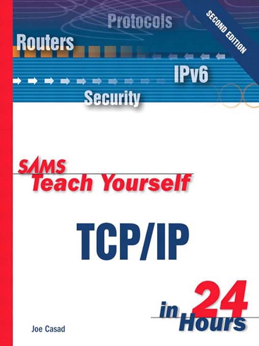 Title details for Sams Teach Yourself TCP/IP in 24 Hours by Casad - Available